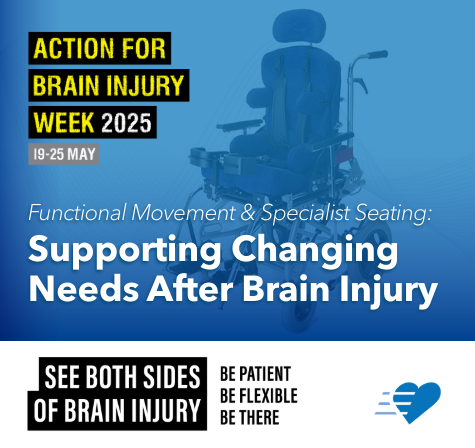 A promotional graphic for Action for Brain Injury Week 2025. The image features a specialist seating system with the headline “Functional Movement & Specialist Seating: Supporting Changing Needs After Brain Injury.” The Headway campaign strapline “S