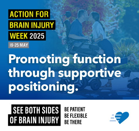 A family sits together in a park, with one person using a specialist wheelchair, under the campaign banner “Action for Brain Injury Week 2025.” The text reads: “Promoting function through supportive positioning. See both sides of brain injury. Be pa